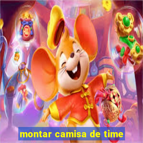 montar camisa de time